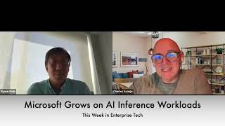 TWIET: Microsoft Grows on AI Inference Workloads