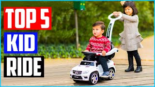 Top 5 Best Kid Ride On Toys In 2022 Reviews