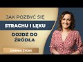 Jak pozbyć się strachu i lęku?