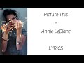 Picture this - Annie LeBlanc lyrics