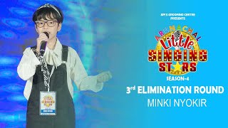 3RD ELIMINATION ROUND- MINKI NYOKIR | ARUNACHAL LIL SINGING STARS SEASON-4