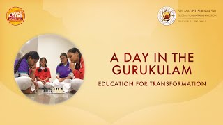 A Day in the Gurukulam | Education for Transformation | Sri Sathya Sai Loka Seva Gurukulam