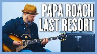 Papa Roach Last Resort Guitar Lesson + Tutorial
