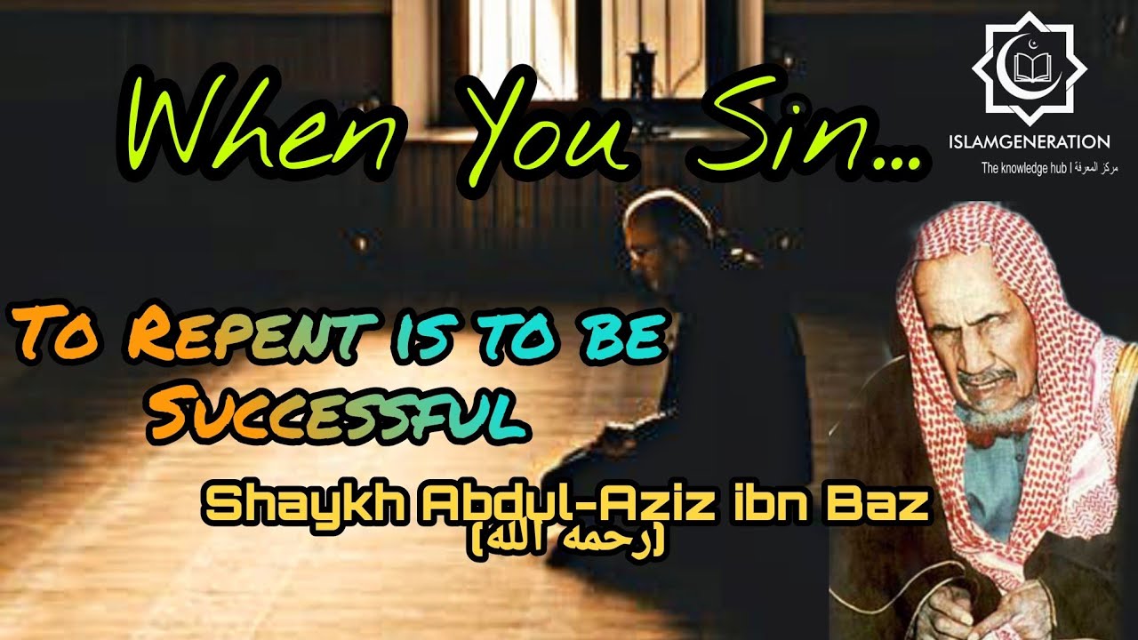 When You Sin || To Repent Is To Be Successful || Shaykh Abdul-Aziz Ibn ...