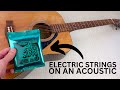 Using Electric Guitar Strings on an Acoustic?