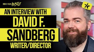 David Sandberg with Alex Ferrari (Full Interview) // Indie Film Hustle® Show
