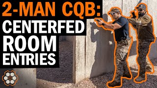 2-Man CQB: Centerfed Room Entries with Spec Ops Vets Dorr and "Dutch"