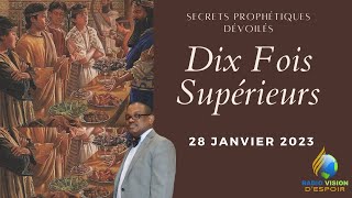 Dix Fois Supérieurs | 15 Sabbats sur Daniel | Sabbat 28 Janvier 2023 | Vision D'Espoir