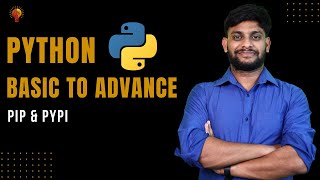 Pip & PyPi | Python Beginner to Advance | Python Tutorial
