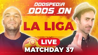 Odds On: La Liga - Matchday 37 - Free Football Betting Tips, Picks & Predictions