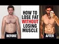 How to Lose Fat Without Losing Muscle - Body Transformation - Sixpackfactory