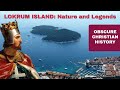 Lokrum Island: Nature and Legends