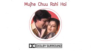 Mujhe Chuu Rahi Hai | 5.1 Dolby Surround Remastered | Jatin Aria Studio | Swayamvar | Rafi - Lata |