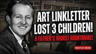 THE WHOLE TRUTH ABOUT ART LINKLETTER FINALLY REVEALED!