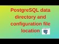 23. PostgreSQL DBA: Find PostgreSQL data directory and configuration file location