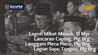 Lagon Mikat Manuk, Sl Myr  -  Lancaran Caping -  Langgam Pleca Plecu -  Lagon Sapu Tangan Pl Barang