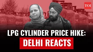 Delhi LPG cylinder price hike: Watch Delhiites' furious response after today's LPG price increase