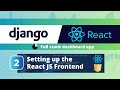 Django React Dashboard App #2: Setting up the React JS Frontend and Django Cors Headers