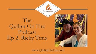 QOF 2 - Ricky Tims talks Lizzy Albright and the attic Window (quilt book)!