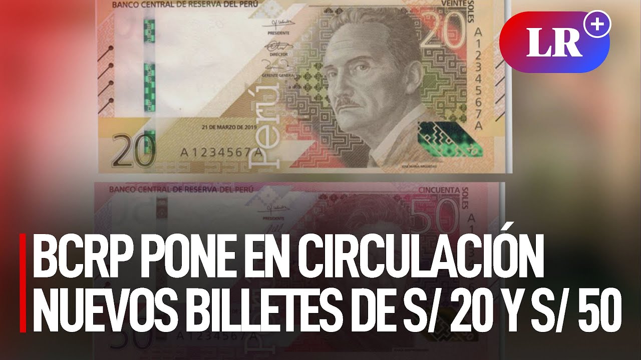 BCRP Pone En Circulación Nuevos Billetes De S/ 20 Y S/ 50 Con Rostros ...