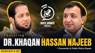 Hafiz Ahmed Podcast Featuring Dr Khaqan Hassan Najeeb | Hafiz Ahmed