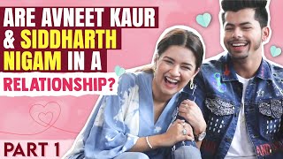 Are Avneet Kaur & Siddharth Nigam in a relationship?