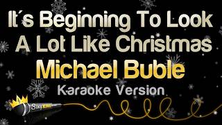 Michael Bublé - It's Beginning To Look A Lot Like Christmas (Karaoke Version)