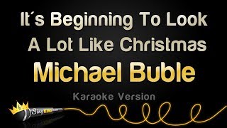 Michael Bublé - Its Beginning To Look A Lot Like Christmas Karaoke Version