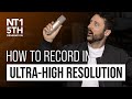 How to Record Ultra-High Resolution Audio: NT1 5th Generation