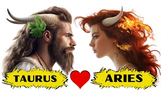 Aries \u0026 Taurus Love | \