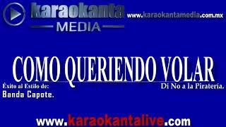 Karaokanta Live! - Banda Capote - Como queriendo volar(DEMO)