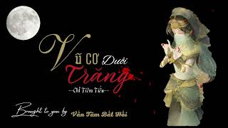 [Vietsub] Vũ Cơ Dưới Trăng - Chỉ Tiêm Tiếu || 月下舞姬 - 指尖笑