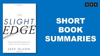 Book Summary #Short of The Slight Edge by Jeff Olson