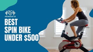 10 Best Spin Bike Under $500 - On A Budget Cycling