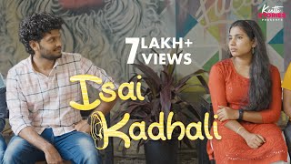 Isai Kadhali | Malayalam Romantic Short Film | Kutti Stories