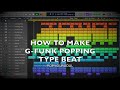 HOW TO MAKE G-FUNK VIBE POPPING TYPE MUSIC | POPYOURSOUL