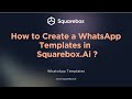 How to Create a WhatsApp Template from Scratch