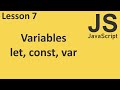 JavaScript: variables const, let, var