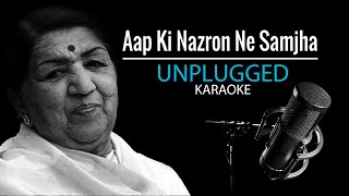 Aap Ki Nazaron Ne Samjha - Unplugged Karaoke | Lata Mangeshkar | Karaoke With Scrolling Lyrics