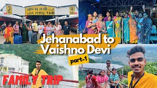 Jehanabad to Vaishno Devi: Beautiful Train Ride \u0026 Family Fun | Part 1  #vaishnodevi #patna #vlog