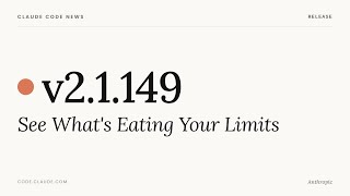 Claude Code v2.1.149 — See What's Eating Your Limits