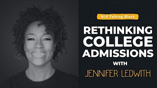 Rethinking College Admissions with Jennifer Ledwith