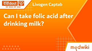 Q. Can I take folic acid after drinking milk?