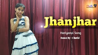 Jhanjhar || Chutki || Bittu Sorkhi || New Haryanvi DJ Song || Chutki Dance 2020