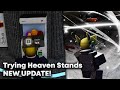 Heaven Stand's NEW UPDATE! (i gave up fast...)