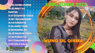 NUNG UL QISMA LAGU SUNDA TERHANGAT TERBARU 2023