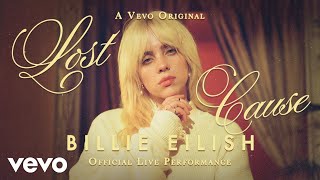 Billie Eilish - Lost Cause ( Live Performance) | Vevo