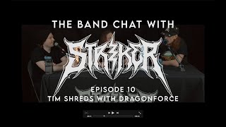 THE BAND CHAT with STRIKER PODCAST - Ep 10 - Tim Shreds with DRAGONFORCE