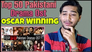 Indian Reaction on Top 50 most popular pakistani dramas title song (ost) | Pakistani Ost
