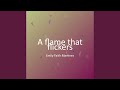 A flame that flickers